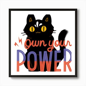 Own Your Power Art Print