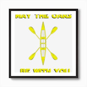 May The Oars Be With You Funny Rowing Crew Art Print