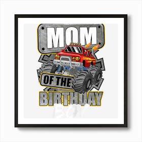 Womens Mom Of The Birthday Boy Monster Truck Party Art Print