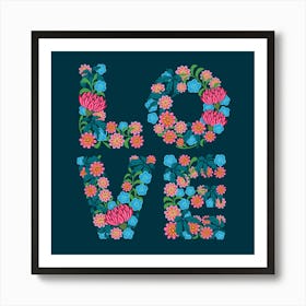 FLOWERED LOVE Floral Botanical Uplifting Message Valentines Lettering in Bright Pink Blue Green Red on Dark Navy Blue Art Print