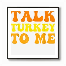 Inappropriate Thanksgiving Dinner Shirts Art Print