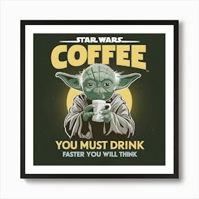 Coffee you must drink 3 Poster