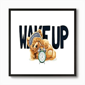 Wake Up Teddy Bear Art Print