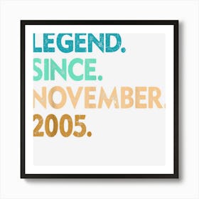 17 Years Old Gifts Legend Since November 2005 17th Birthday 1 Art Print