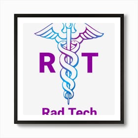 Radiology Technician Technologist Rad X Ray Tech Art Print