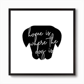 Home Is Where The Dog Is Silhouette Square Art Print