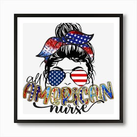 All American Nurse Messy Bun 4th Of July Art Print