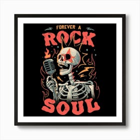 Forever a Rock Soul - Dark Cool Skull Skeleton Music Gift 1 Art Print