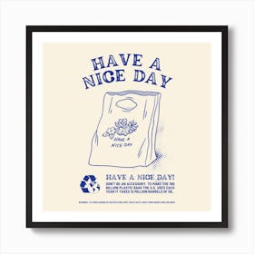 Have A Nice Day Square Art Print