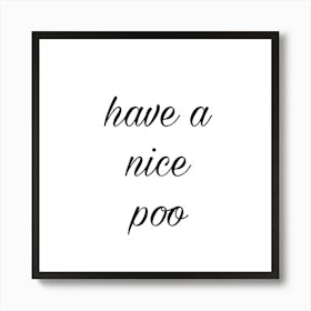 Have a nice poo art print Art Print