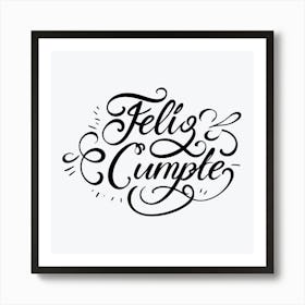 Feliz cumple and Feliz cumpleaños sign means Happy Birthday in Spanish language, Birthday party celebration gift with birthday cake candle colorful balloons best congratulation over light background wall artFeliz Cumpte Art Print