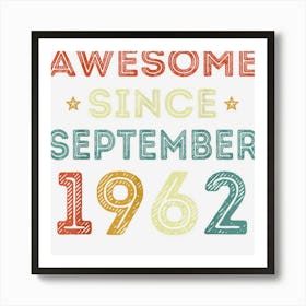 Awesome Since September 1962 60 Years Old 60th Birthday Gift Art Print