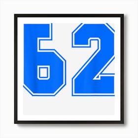 Number 62 Sports Jersey 62nd Anniversary Birthday Art Print