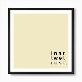 In Art We Trust Art Print