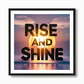 Rise And Shine 2 Art Print