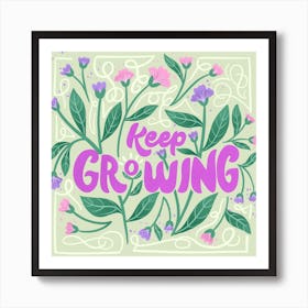 Keep Growing Art Print