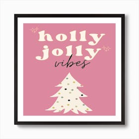 Holly Jolly Vibes Art Print