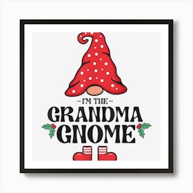 Matching Family Christmas Gnome Xmas The Grandma Gnome Art Print