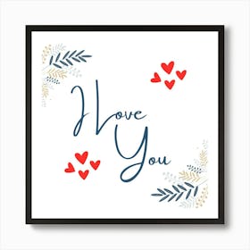 I Love You Art Print