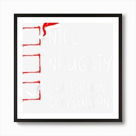 Nice Naughty Lactation Consultant Christmas List Santa Claus Art Print