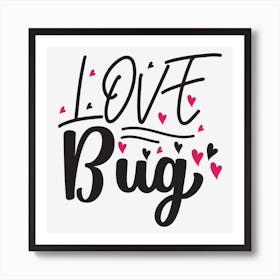 Love Bug Art Print