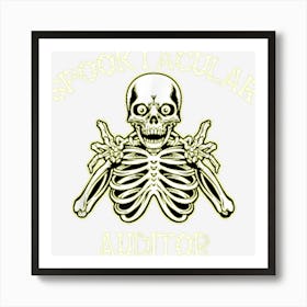 Funny Spooky Spooktacular Auditor Halloween Art Print