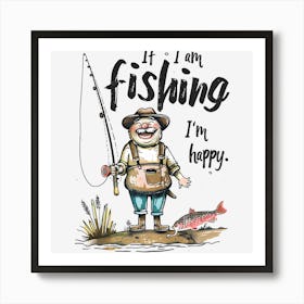 Fishing Happy Art Print