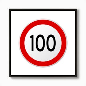 100 Mph Speed Limit Sign.A fine artistic print that decorates the place.49 Art Print