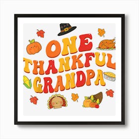 Mens One Thankful Grandpa Thanksgiving Cute Family Matching Group 1 Art Print