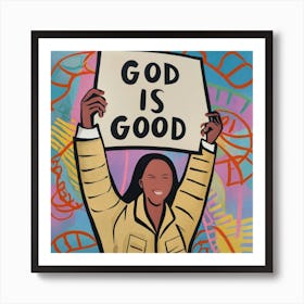 God Is Good 2 Art Print