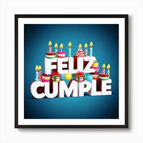 Feliz cumple and Feliz cumpleaños sign means Happy Birthday in Spanish language, Birthday party celebration gift with birthday cake candle colorful balloons best congratulation over light background wall artFiesta Cumple Art Print