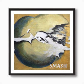 Apocalyptic Smash Art Print