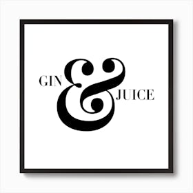 Gin And Juice Square Art Print