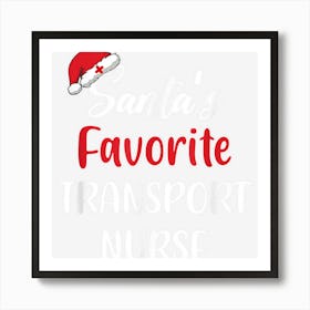 Santas Favorite Transport Nurse Gift Christmas Funny Art Print