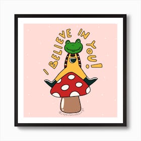 Believe In You Art Print