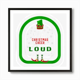 The Best Way To Spread Christmas Cheer Is Farting Loud Chris Art Print