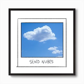 Send Nubes Art Print