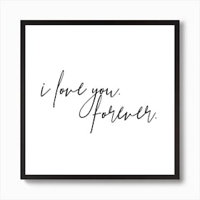 I Love You Forever Square Art Print