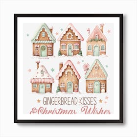 Gingerbread Kisses And Christmas Wishes Art Print