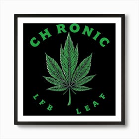 Chronic Lbf Leaf Art Print