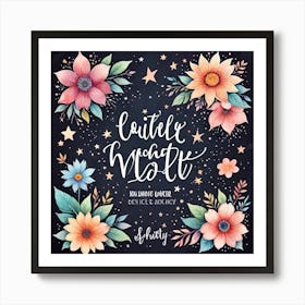 Uplifting And Motivational Quotes In Beautiful Typography Backgrounds With Watercolor Splashes Or Pa 506364813 Art Print