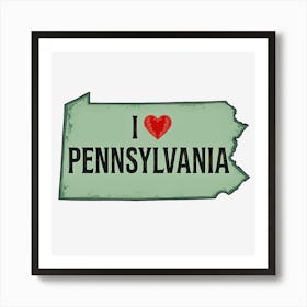 I Love Pennsylvania Art Print