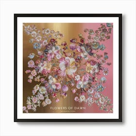 Flowers Of Dawn Art Print