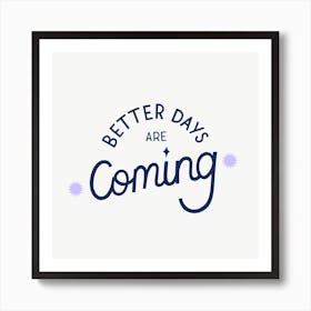 Better Days Lilac Square Art Print