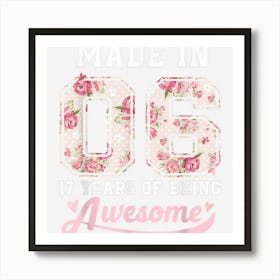 17 Years Old Gift 17th Birthday Born In 2006 Girls Floral 1 Art Print