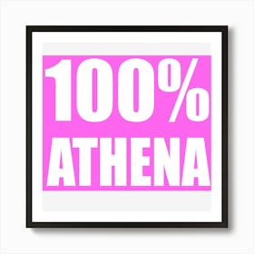 100 % Athena 1 Art Print
