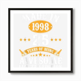 Made In 1998 25 Years Old Gifts 25th Birthday Gift For Men 1 Art Print