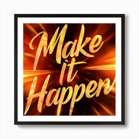 Make It Happen 7 Poster