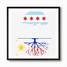 Chicago Grown With Filipino Roots Philippines Art Print