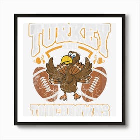 Thanksgiving Turkey And Touchdowns Football Men Kids Women Art Print